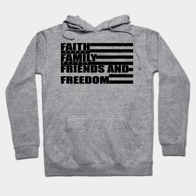 Faith Family Friends and Freedom American Flag Hoodie by Jhonson30